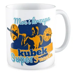 Kubek na DZIEŃ CHŁOPAKA Moc i krzepa super faceta